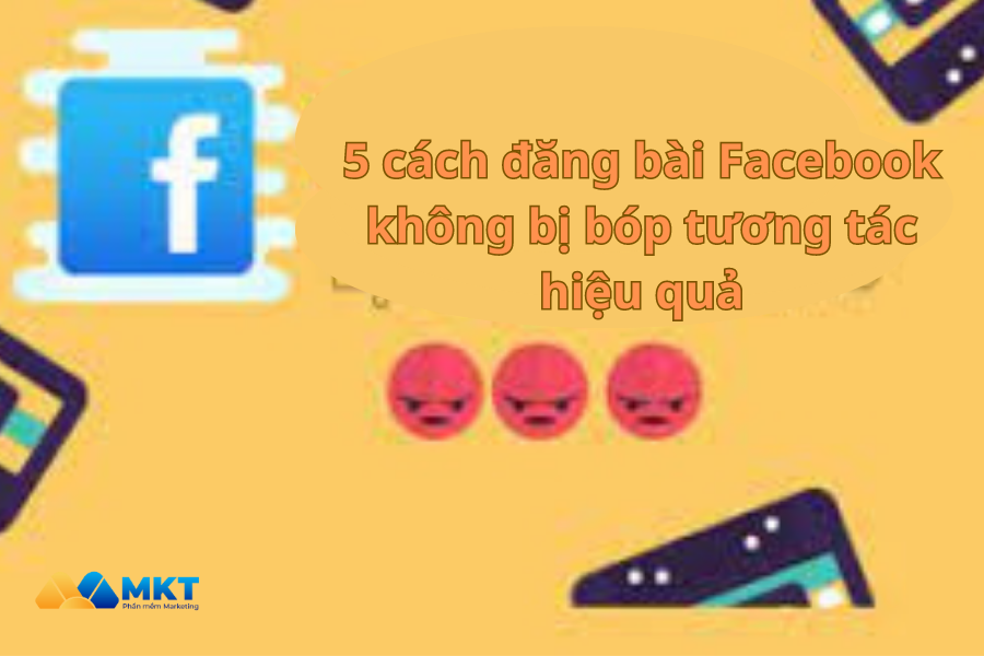 cách đăng bài facebook không bị bóp tương tác